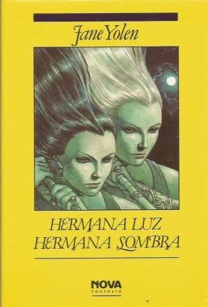 Hermana Luz Hermana Sombra (Spanish Edition)