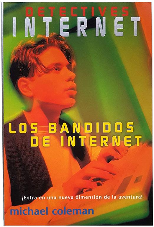 Los Bandidos de Internet (Spanish Edition)