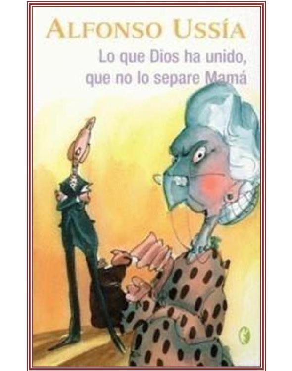 LO QUE DIOS HA UNIDO QUE NO LO SEPARE MAMA: MEMORIAS MARQUES SOTOANCHO III (VARIOS) (Spanish Edition)