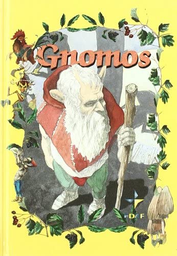 Gnomos (Mundo m&aacute;gico y heterodoxo) (Spanish Edition)