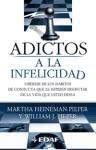 Adictos a La Infelicidad / Addicted to Unhappiness: Liberese de los Habitos de Conducta que le Impiden Disfrutar de la Vida que Usted Desea / Freeing ... Y Autoayuda / Psychology and Self-Help)