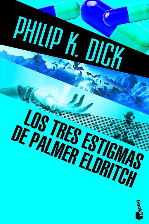 Los tres estigmas de Palmer Eldritch (Ciencia Ficci&oacute;n) (Spanish Edition)