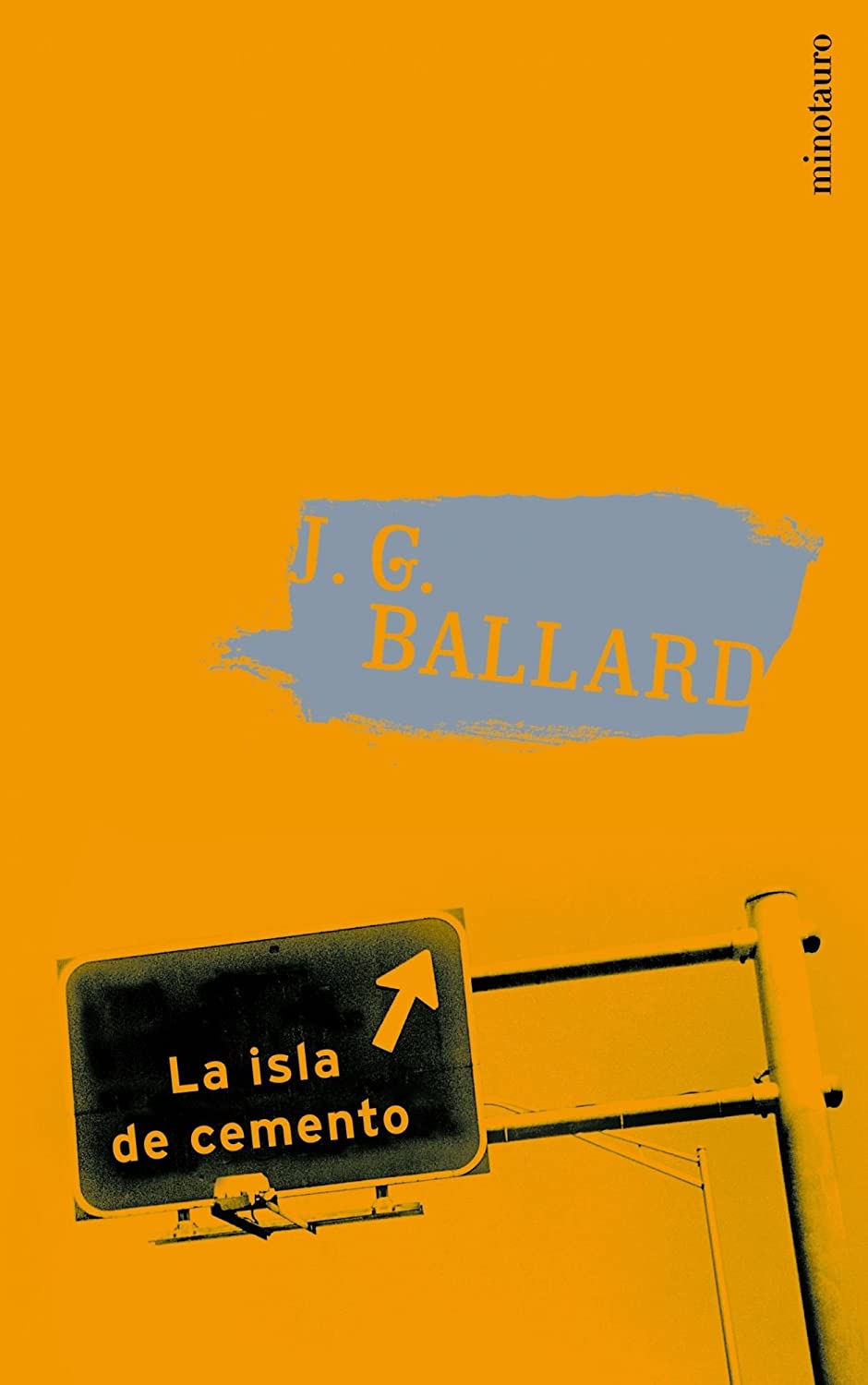 La isla de cemento (Minotauro Bolsillo Ciencia Ficci&oacute;n) (Spanish Edition)