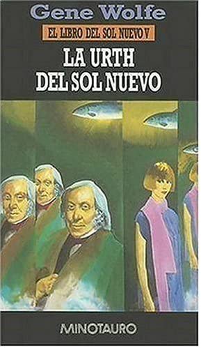 La Urth del Sol Nuevo. El libro del Sol Nuevo, V (Biblioteca Gene Wolfe) (Spanish Edition)