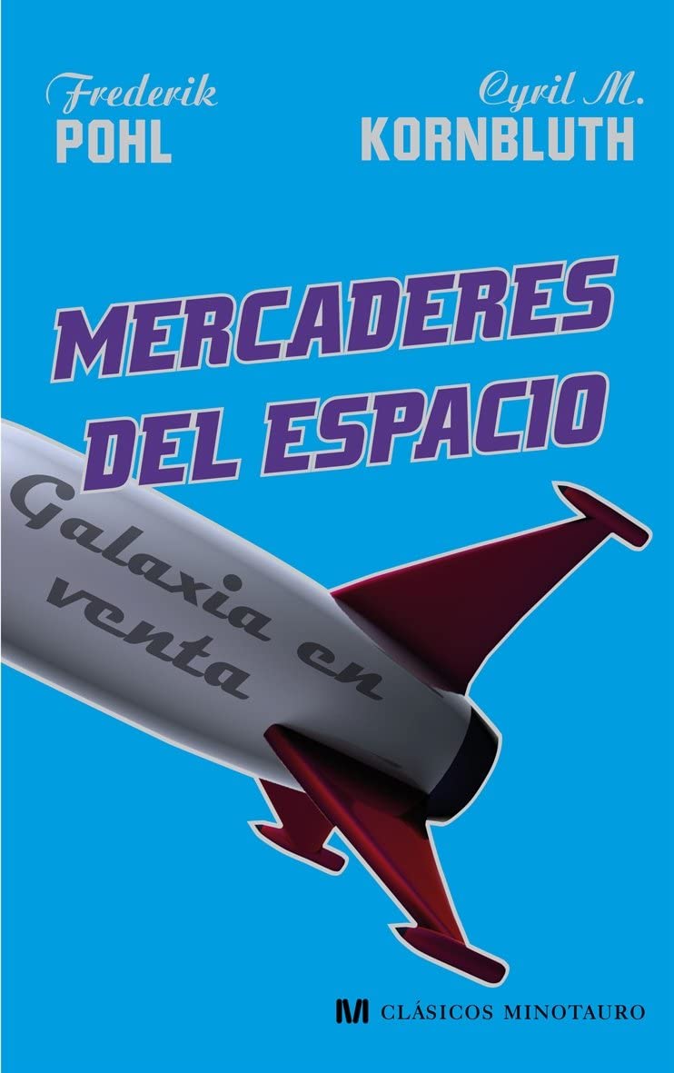 Mercaderes del espacio (Cl&aacute;sicos Minotauro) (Spanish Edition)