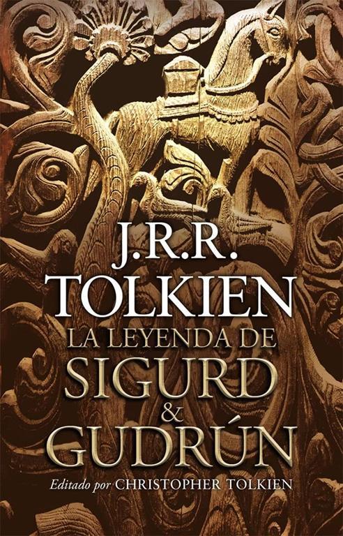 La leyenda de Sigurd y Gudr&uacute;n (Biblioteca J. R. R. Tolkien) (Spanish Edition)