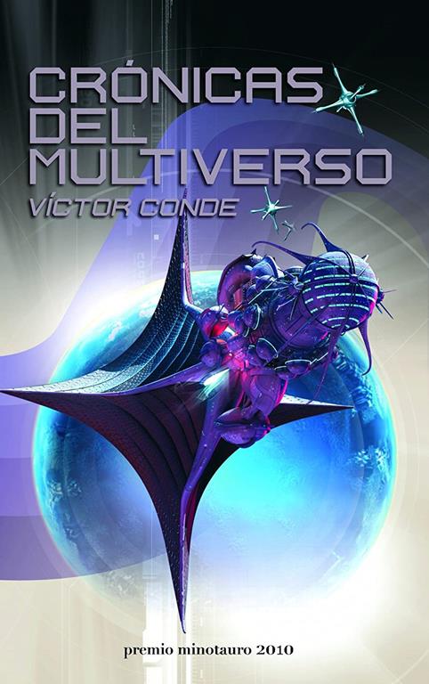 Cr&oacute;nicas del multiverso - Premio Minotauro 2010 (Spanish Edition)