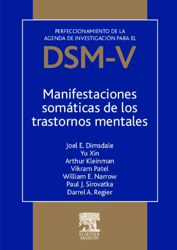 Manifestaciones somáticas de los trastornos mentales : perfeccionamiento de la agenda de investigación para el DSM-V