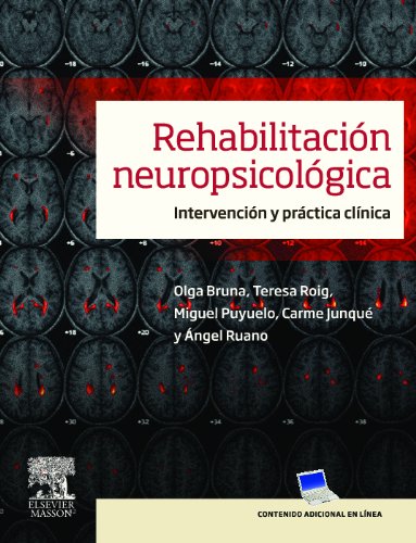 Rehabilitación neuropsicológica. Intervención y práctica clínica