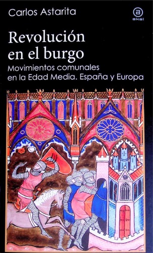 Revolución en el burgo : Movimientos comunales en la Edad Media : España y Europa