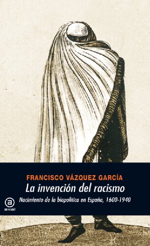 La Invencion Del Racismo/ The Invention Of The Racism