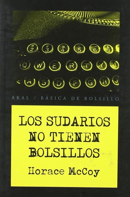 Los sudarios no tienen bolsillos (B&aacute;sica de Bolsillo) (Spanish Edition)