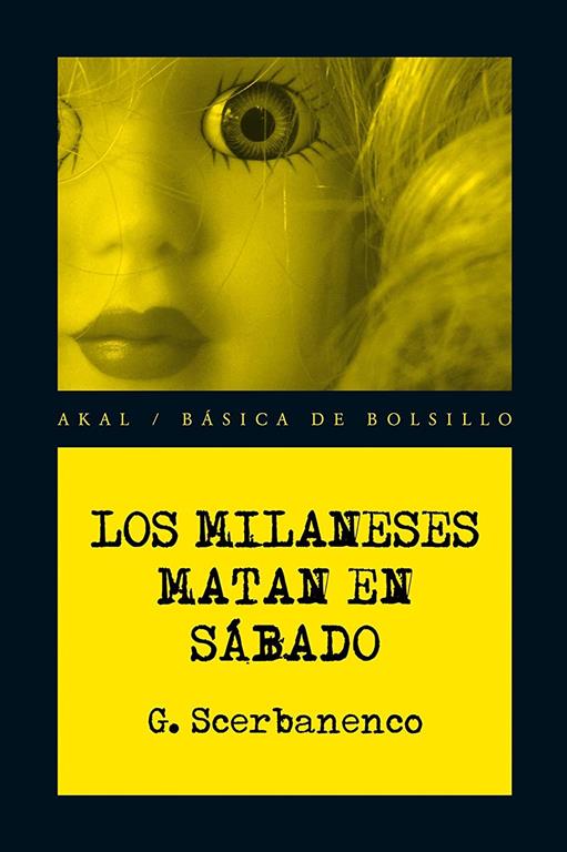 Los milaneses matan en s&aacute;bado (B&aacute;sica de Bolsillo) (Spanish Edition)