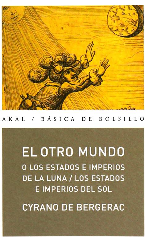 El otro mundo: Los estados e imperios de la luna. Los estados e imperios del sol (B&aacute;sica de Bolsillo) (Spanish Edition)