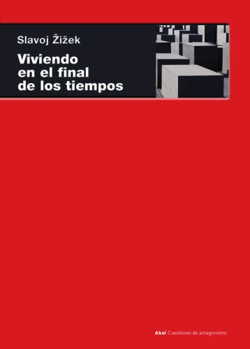 Viviendo en el final de los tiempos (Cuestiones de antagonismo) (Spanish Edition)