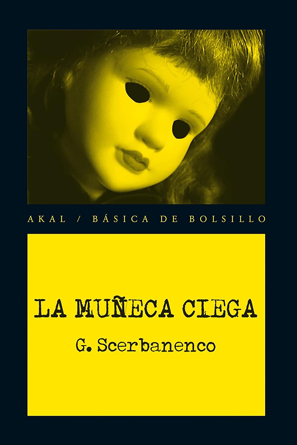 La mu&ntilde;eca ciega (B&aacute;sica de Bolsillo - Serie Novela Negra) (Spanish Edition)