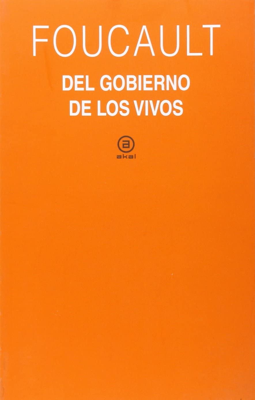 El gobierno de los vivos: Curso del Coll&egrave;ge de France (1979 1980) (Universitaria) (Spanish Edition)