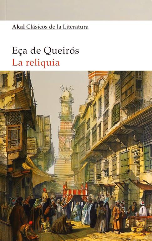 La reliquia (Akal Cl&aacute;sicos de la Literatura) (Spanish Edition)