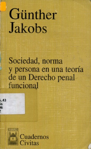 Sociedad, norma y persona en una teoría de un derecho penal funcional