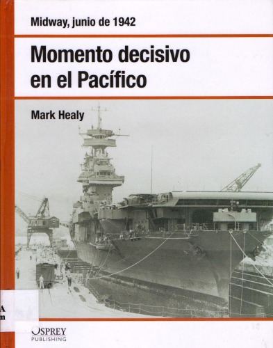 Midway, junio de 1942 : momento decisivo en el Pacífico