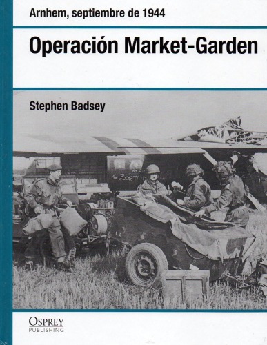 Operación Market-Garden : Arnhem, septiembre de 1944