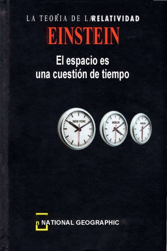 El espacio es una cuestión de tiempo. Einstein