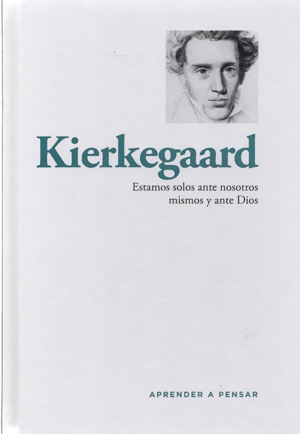 Kierkegaard Estamos solos ante nosotros mismos y ante Dios