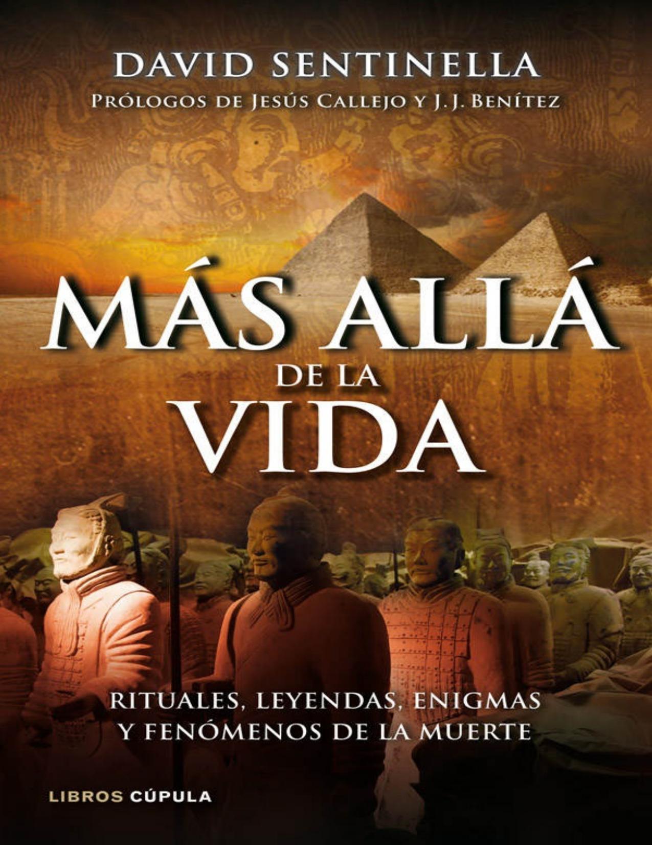Más allá de la vida: Rituales, leyendas, enigmas y fenómenos de la muerte (Spanish Edition)