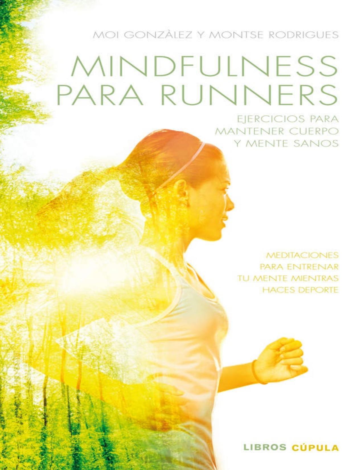 Mindfulness para runners: Ejercicios para mantener cuerpo y mente sanos (Otros) (Spanish Edition)
