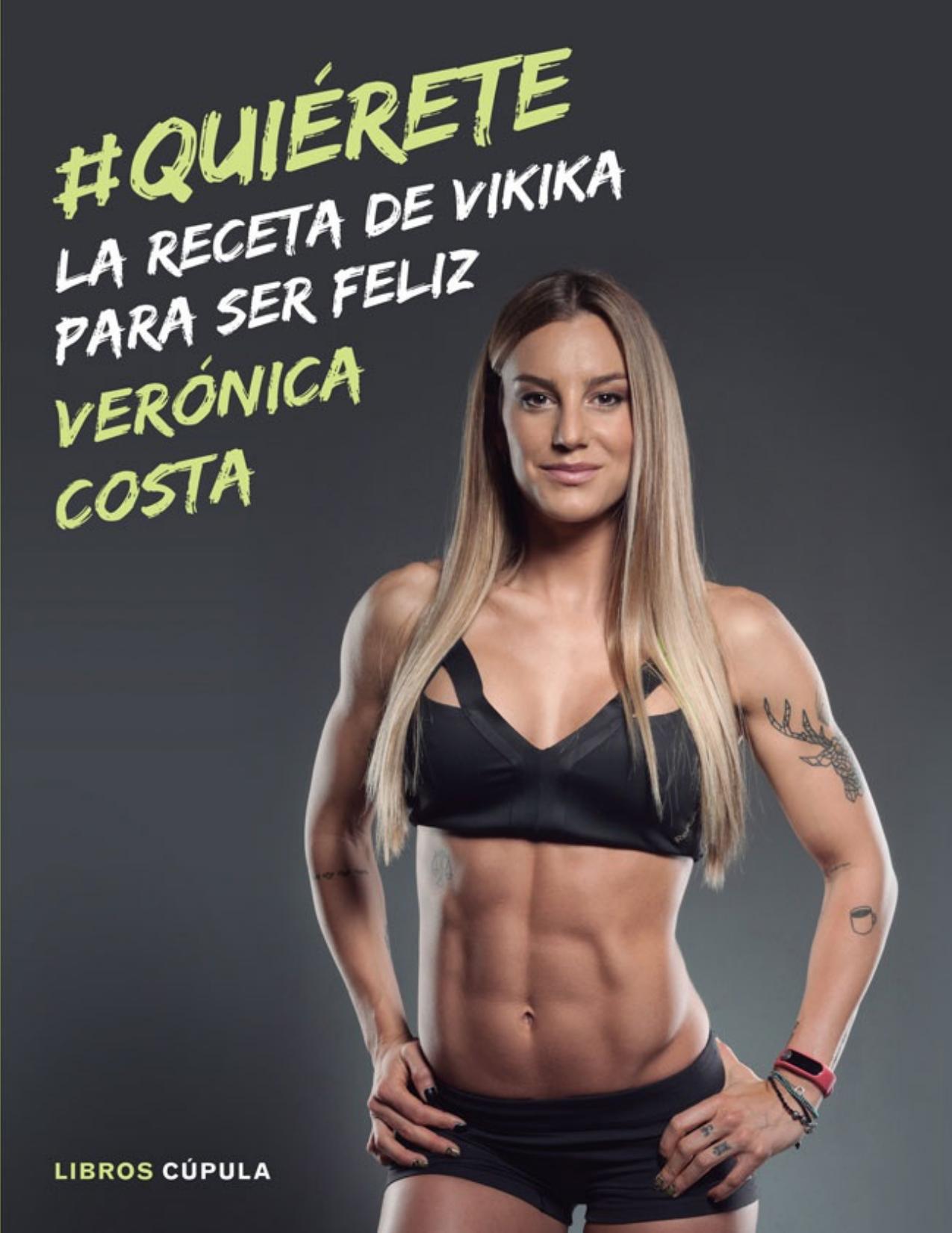 #Quiérete: La receta de Vikika para ser feliz (Spanish Edition)