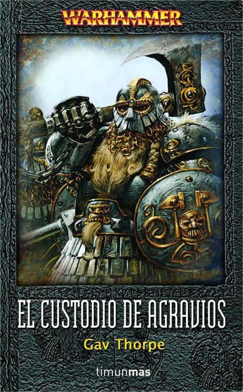 El custodio de Agravios (NO Warhammer) (Spanish Edition)