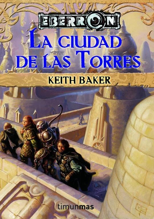 La ciudad de las torres (No Fantas&iacute;a &eacute;pica) (Spanish Edition)