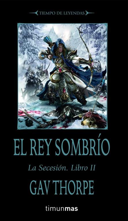 El rey sombr&iacute;o: La Secesi&oacute;n. Libro II (NO Warhammer) (Spanish Edition)