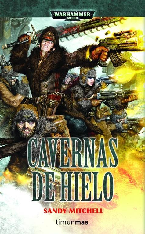 Cavernas de Hielo (NO Warhammer 40000) (Spanish Edition)