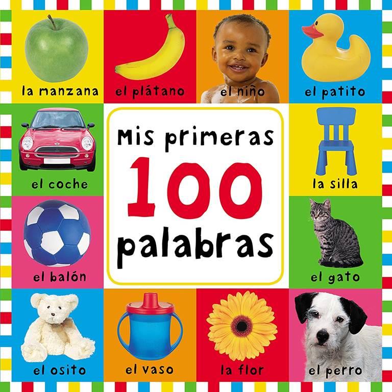 Mis primeras 100 palabras (Peque&ntilde;as manitas) (Spanish Edition)