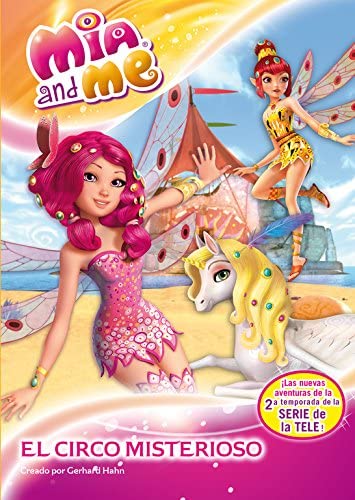 El circo misterioso (Mia and Me. Novela) (Spanish Edition)