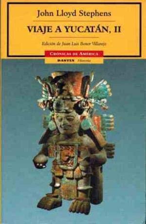 Viaje A Yucatan / Journey To Yucatan (Cronicas De America / America Chronicles) (Spanish Edition)