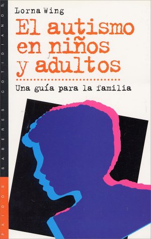 El Autismo en Ninos y Adultos