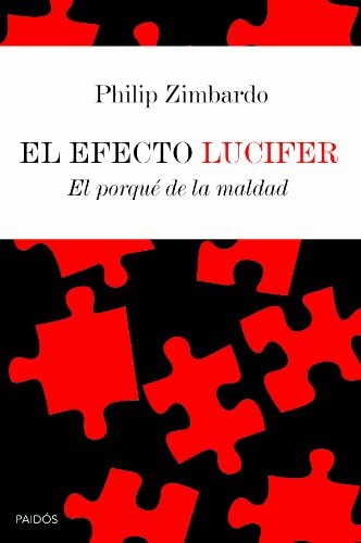 El efecto Lucifer: El porqu&eacute; de la maldad (Contextos) (Spanish Edition)