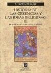 Historia de las creencias y las ideas religiosas III. De Mahoma a la era de las Reformas