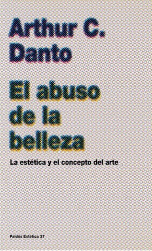 El abuso de la belleza / the Abuse of Beauty