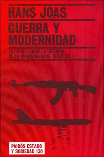 Guerra y modernidad/ War And Worth