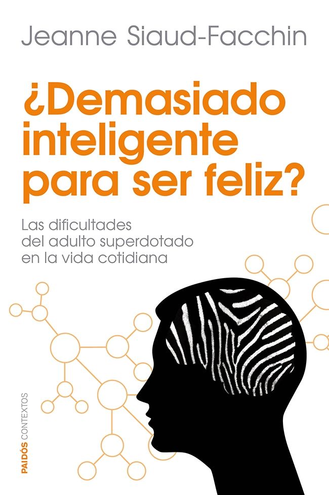 ¿Demasiado inteligente para ser feliz? : Las dificultades del adulto superdotado en la vida cotidiana