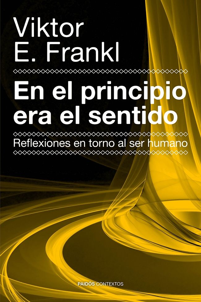 En el principio era el sentido : reflexiones en torno a ser humano