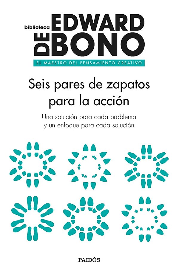 Seis pares de zapatos para la acción : Una solución para cada problema y un enfoque para cada solución