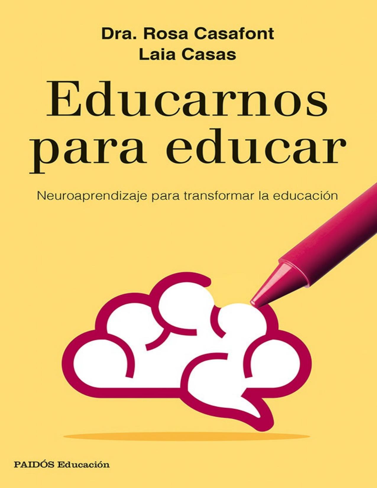 Educarnos para educar: Neuroaprendizaje para transformar la educación (Spanish Edition)