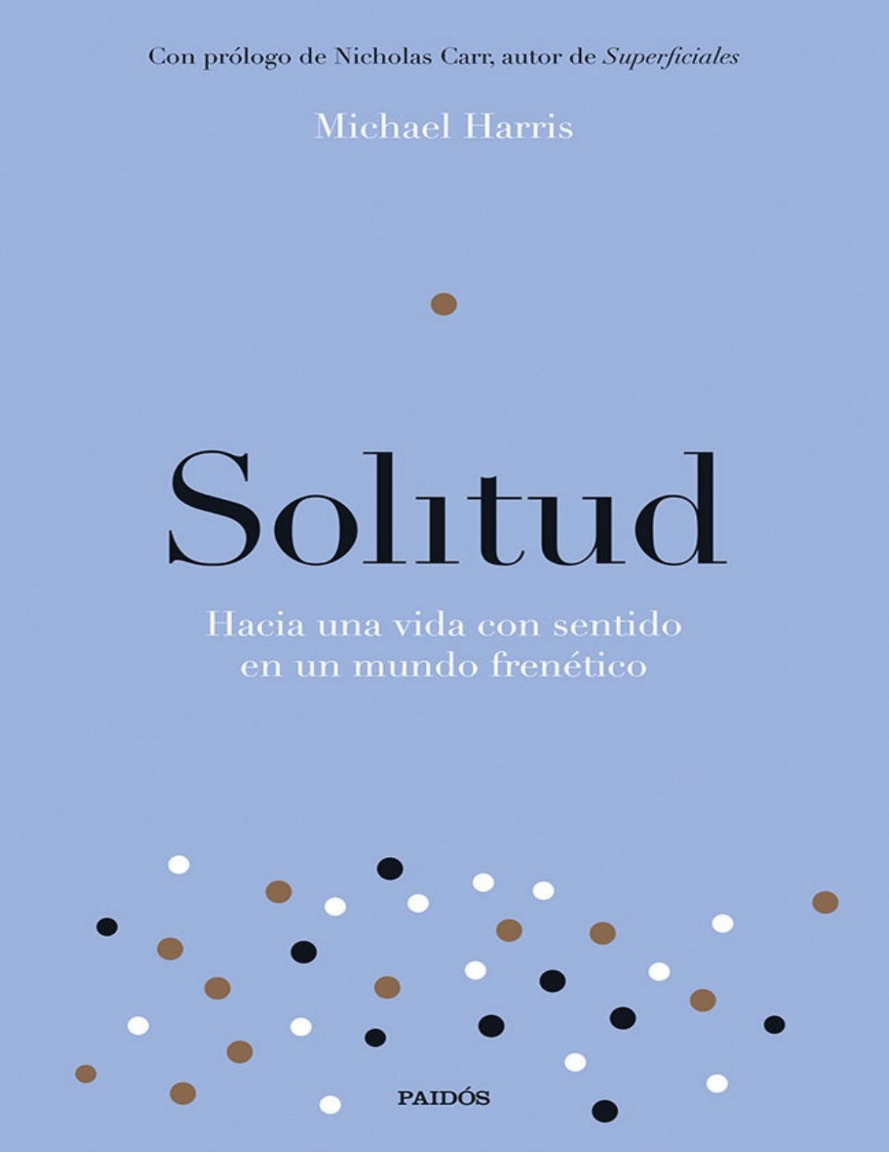 Solitud: Hacia una vida con sentido en un mundo frenético (Spanish Edition)