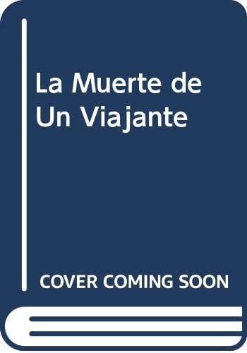 La Muerte de Un Viajante (Spanish Edition)