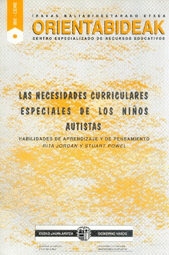 Las necesidades curriculares especiales de los niños autistas : habilidades de aprendizaje y de pensamiento