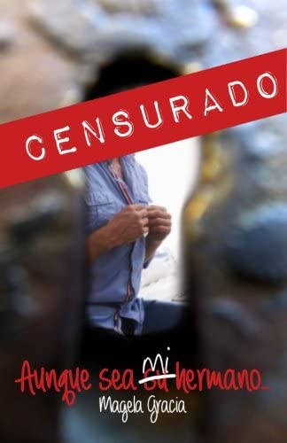 Aunque sea mi hermano... (Spanish Edition)